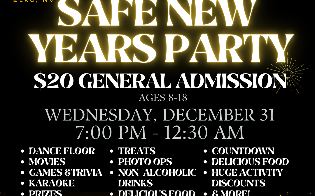 ELKO’S BIGGEST YOUTH NEW YEAR’S EVE PARTY IS BACK!
