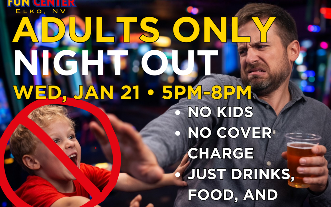 ELKO — Adults Night Out at the Commercial Fun Center