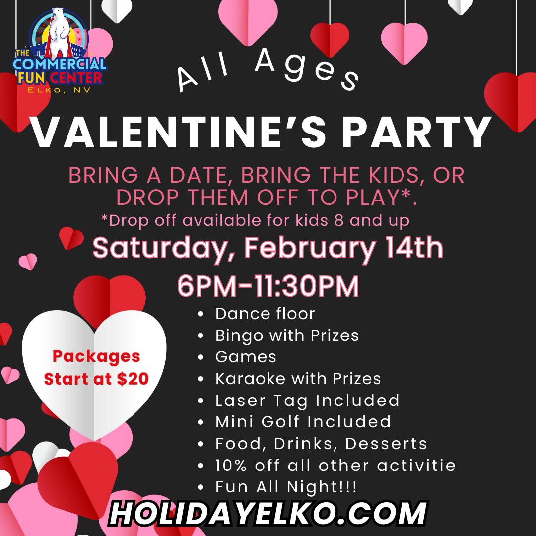ELKO — VALENTINE’S NIGHT OUT, YOUR WAY!