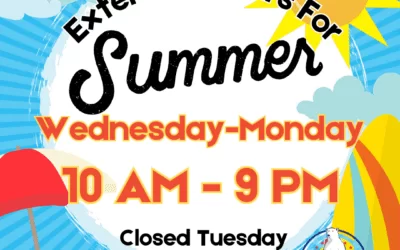 EXTENDED SUMMER HOURS ARE HERE!!!
